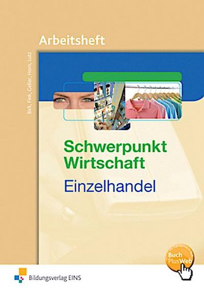 Schwerpunkt Wirtschaft - Einzelhandel, Arbeitsheft