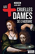 Les plus cruelles dames de l’Histoire