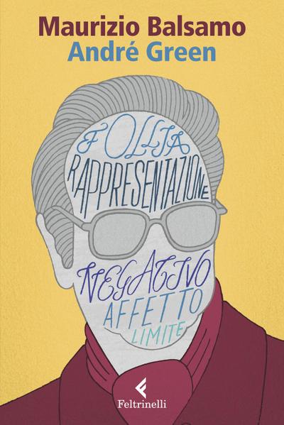 André Green. Il potere creativo dell’inconscio