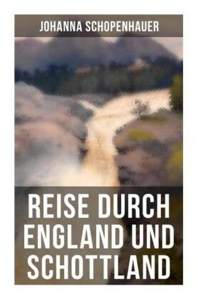Reise durch England und Schottland