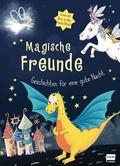 Magische Freunde - Geschichten für eine gute Nacht (mit Glow-in-the-Dark-Cover)