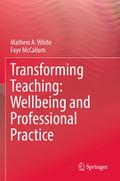 Transforming Teaching: Wellbeing and Professional Practice