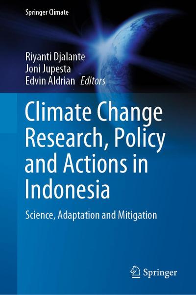 Climate Change Research, Policy and Actions in Indonesia