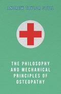 The Philosophy and Mechanical Principles of Osteopathy