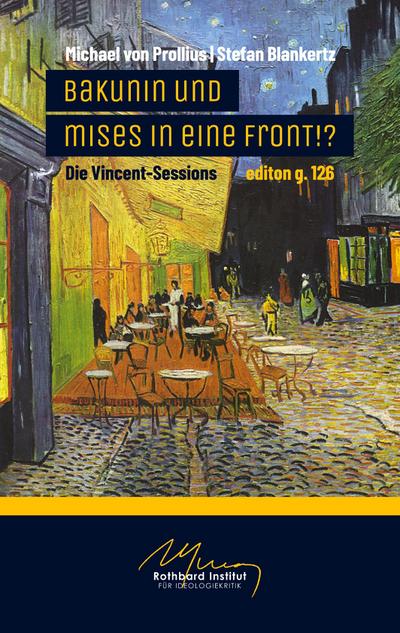 Bakunin und Mises in eine Front!?