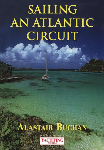 Yachting Monthly’s Sailing an Atlantic Circuit
