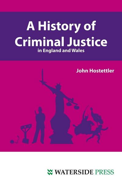 History of Criminal Justice in England and Wales