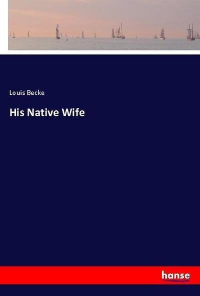 His Native Wife