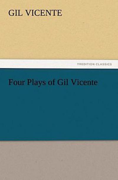 Four Plays of Gil Vicente
