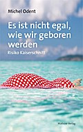 Es ist nicht egal, wie wir geboren werden