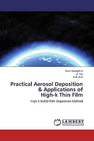 Practical Aerosol Deposition & Applications of High-k Thin Film