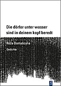 Die dörfer unter wasser sind in deinem kopf beredt