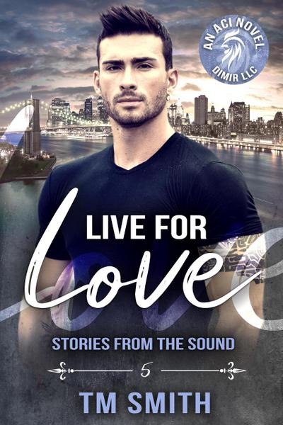 Live for Love (Stories from the Sound, #5)