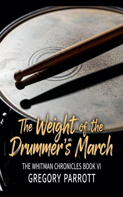 The Weight of the Drummer’s March