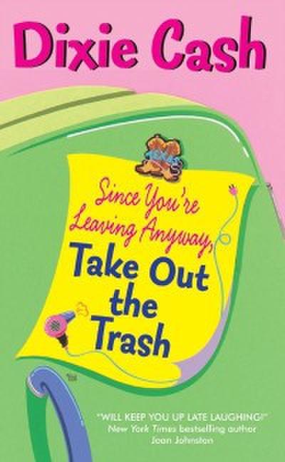 Since You’re Leaving Anyway, Take Out the Trash