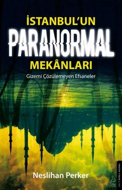 Istanbulun Paranormal Mekanlari