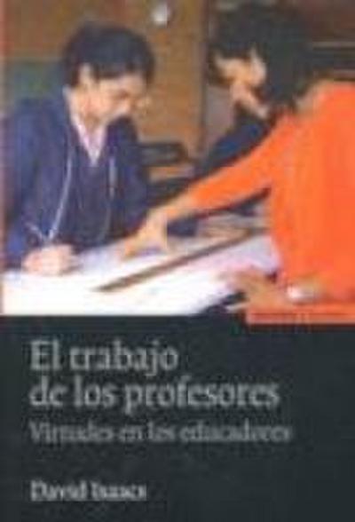 El trabajo de los profesores : virtudes en los educadores
