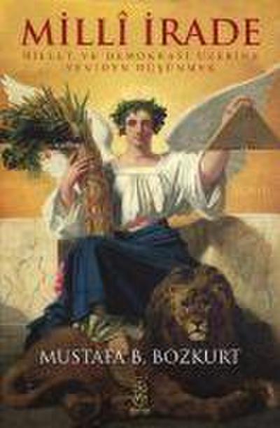 Milli Irade - Millet ve Demokrasi Üzerine Yeniden Düsünmek