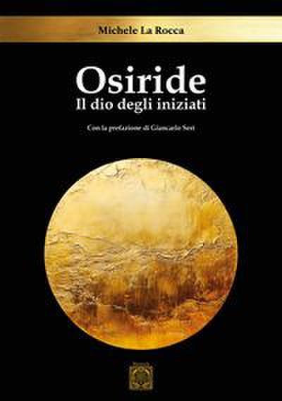 Osiride. Il dio degli iniziati