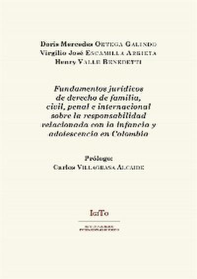 Fundamentos jurídicos de derecho de familia, civil, penal e internacional sobre la responsabilidad relacionada con la infancia y adolescencia en Colombia