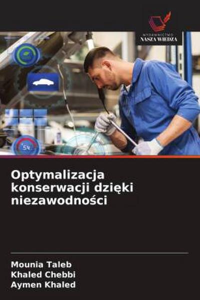 Optymalizacja konserwacji dzi¿ki niezawodno¿ci