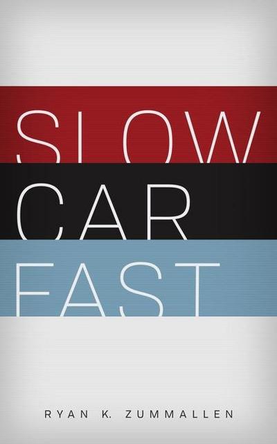 Slow Car Fast