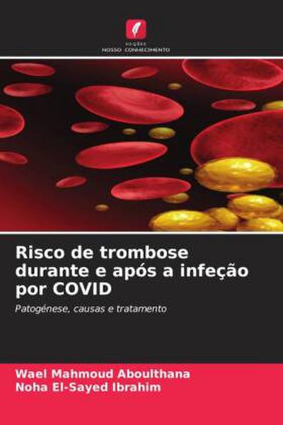 Risco de trombose durante e após a infeção por COVID