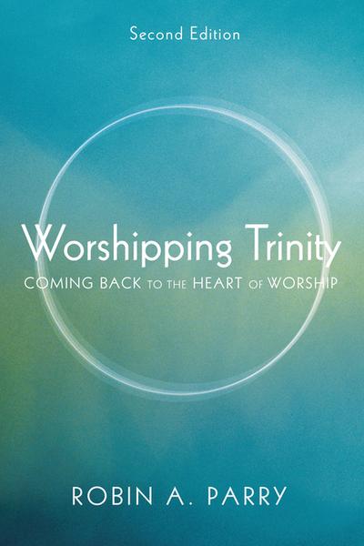 Worshipping Trinity, Second Edition