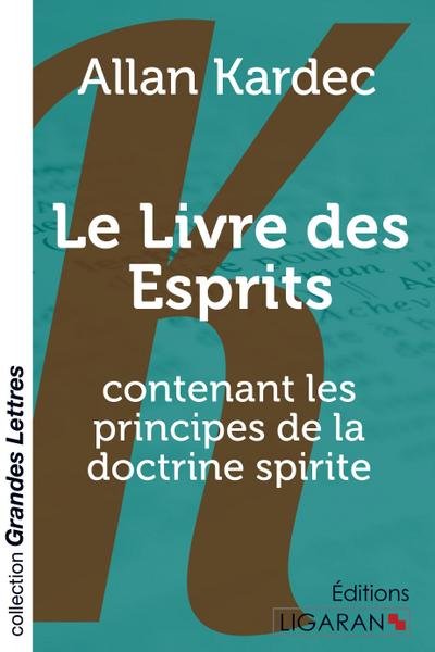 Le Livre des Esprits (grands caractères)