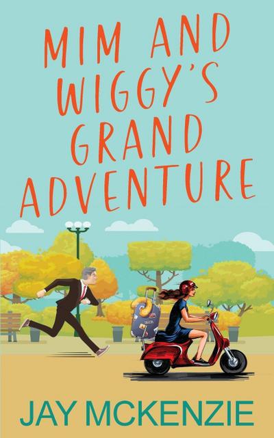 Mim and Wiggy’s Grand Adventure