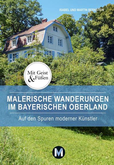 Malerische Wanderungen im Bayerischen Oberland