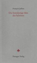 Die fremdartige Idee des Schönen
