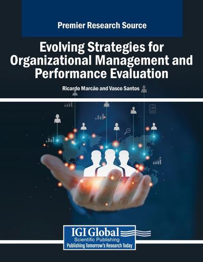 Evolving Strategies for Organizational Management and Performance Evaluation