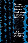 Gender, Genre, and Power in South Asian Expressive Traditions