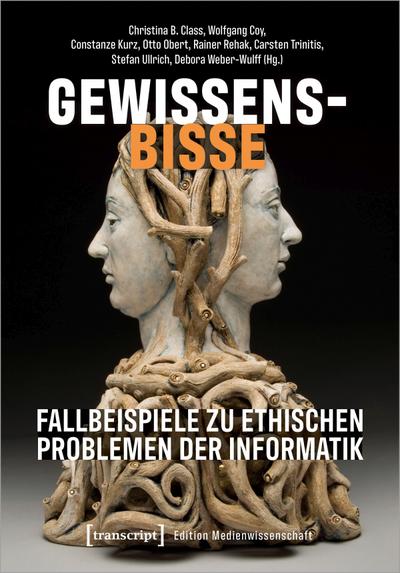 Gewissensbisse - Fallbeispiele zu ethischen Problemen der Informatik