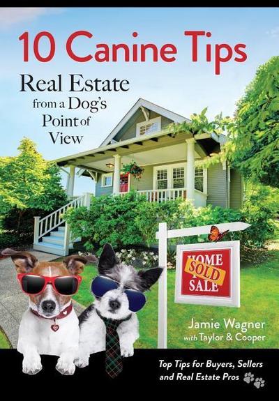 10 Canine Tips: Real Estate from a Dog’s Point of View