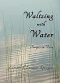 Waltzing with Water