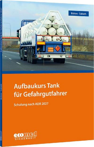 Aufbaukurs Tank für Gefahrgutfahrer