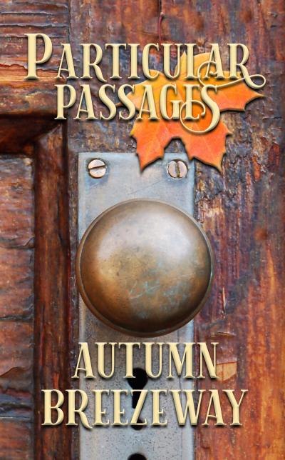 Particular Passages: Autumn Breezeway