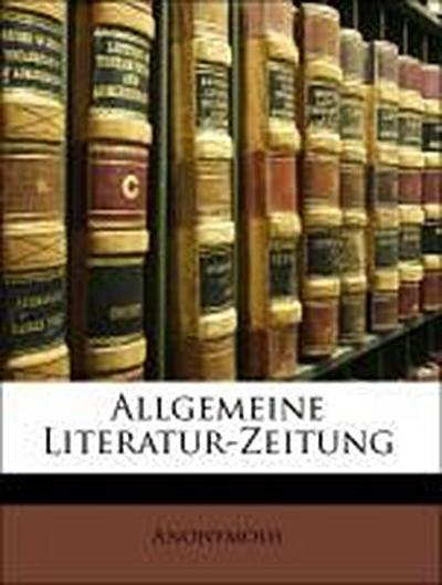 Anonymous: Allgemeine Literatur-Zeitung