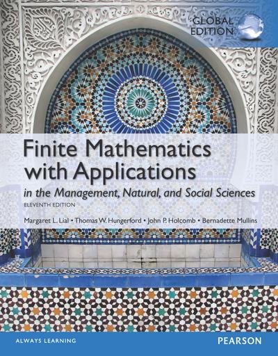 Finite Mathematics with Applications In the Management, Natural, and Social Sciences, Global Edition