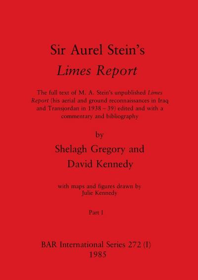 Sir Aurel Stein’s Limes Report, Part I