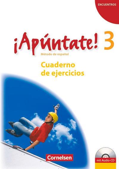 ¡Apúntate! - Ausgabe 2008 - Band 3 - Cuaderno de ejercicios mit Audio online