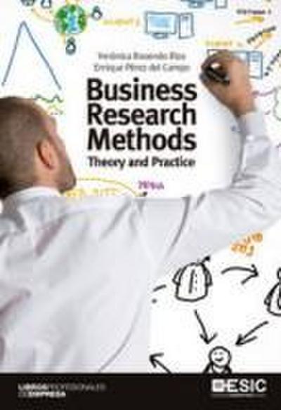 Business research methods : theory and practice