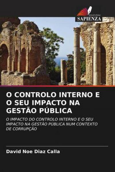 O CONTROLO INTERNO E O SEU IMPACTO NA GESTÃO PÚBLICA