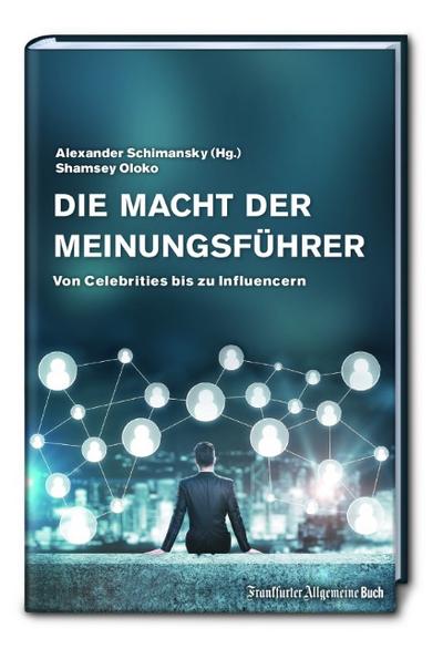 Die Macht der Meinungsführer: Von Celebrities bis zu Influencern