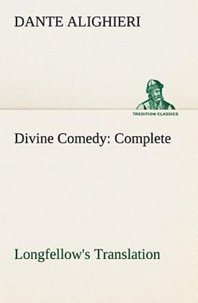 Divine Comedy, Longfellow’s Translation, Complete