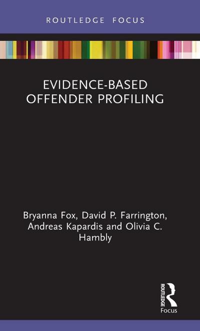 Evidence-Based Offender Profiling