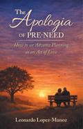 The Apologia of Pre-Need