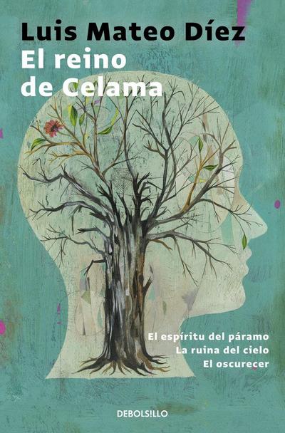 El reino de Celama : El espíritu del páramo ; La ruina del cielo ; El oscurecer